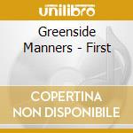 Greenside Manners - First cd musicale di Greenside Manners