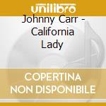 Johnny Carr - California Lady cd