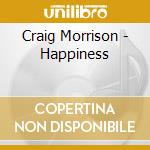 Craig Morrison - Happiness cd