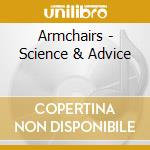 Armchairs - Science & Advice cd musicale di Armchairs