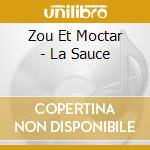 Zou Et Moctar - La Sauce cd musicale di Zou Et Moctar