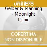 Gelber & Manning - Moonlight Picnic cd