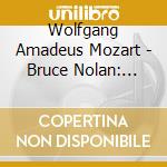 Wolfgang Amadeus Mozart - Bruce Nolan: Plays Mozart