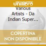 Various Artists - Da Indian Super Star(Special Edition) cd
