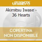 Akimitsu Iwase - 36 Hearts cd