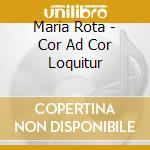 Maria Rota - Cor Ad Cor Loquitur