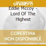 Eddie Mccoy - Lord Of The Highest cd