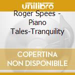 Roger Spees - Piano Tales-Tranquility cd