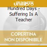 Hundred Days - Suffering Is A Teacher cd