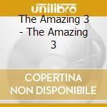 The Amazing 3 - The Amazing 3 cd