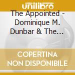 The Appointed - Dominique M. Dunbar & The Appointed cd