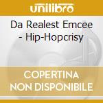 Da Realest Emcee - Hip-Hopcrisy cd