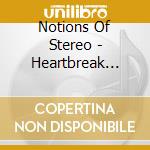 Notions Of Stereo - Heartbreak Almanac cd