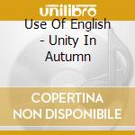 Use Of English - Unity In Autumn cd