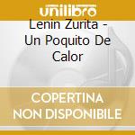 Lenin Zurita - Un Poquito De Calor cd