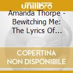 Amanda Thorpe - Bewitching Me: The Lyrics Of Yip Harburg cd