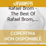 Rafael Brom - The Best Of Rafael Brom, Vol. I cd musicale di Rafael Brom