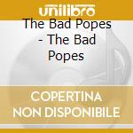 The Bad Popes - The Bad Popes cd