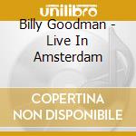Billy Goodman - Live In Amsterdam cd