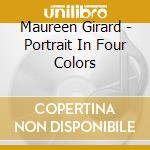 Maureen Girard - Portrait In Four Colors cd