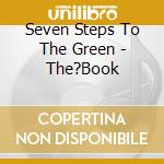 Seven Steps To The Green - The?Book