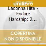 Ladonna Hite - Endure Hardship: 2 Timothy 2:3 cd
