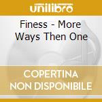 Finess - More Ways Then One cd