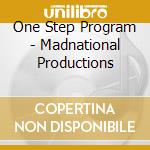 One Step Program - Madnational Productions cd