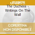 The Duchess - Writings On The Wall cd