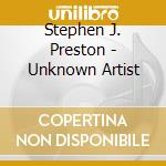 Stephen J. Preston - Unknown Artist cd
