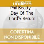 Phil Beatty - Day Of The Lord'S Return cd