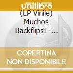 (LP Vinile) Muchos Backflips! - Curtains I Tell You lp vinile di Muchos Backflips!
