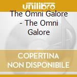 The Omni Galore - The Omni Galore cd