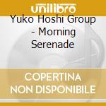 Yuko Hoshi Group - Morning Serenade cd
