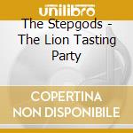 The Stepgods - The Lion Tasting Party cd