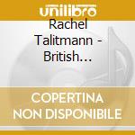 Rachel Talitmann - British Chamber Music cd musicale di Rachel Talitmann