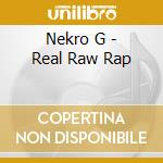 Nekro G - Real Raw Rap cd