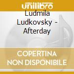 Ludmila Ludkovsky - Afterday cd