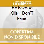 Hollywood Kills - Don'T Panic cd