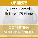 Quintin Gerard - Before It'S Gone cd