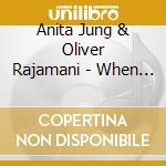 Anita Jung & Oliver Rajamani - When Illusions Fall Grief An Loss 1 cd musicale di Anita & Oliver Rajamani Jung