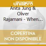 Anita Jung & Oliver Rajamani - When Illusions Fall Grief An Loss 1 cd