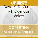 Dave M.D. Cumes - Indigenous Voices cd