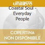 Coastal Soul - Everyday People cd