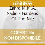 Zahra M.M.A. Sadiq - Gardens Of The Nile cd