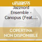 Jazznord Ensemble - Canopus (Feat. Dick Oatts) cd