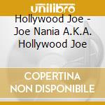 Hollywood Joe - Joe Nania A.K.A. Hollywood Joe cd