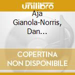Aja Gianola-Norris, Dan Gianola-Norris & Ed Goldfarb - Food Of Love cd