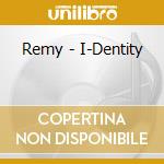 Remy - I-Dentity cd