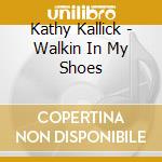 Kathy Kallick - Walkin In My Shoes cd